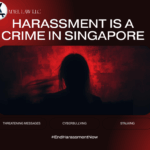 Is Harassment a Crime in Singapore?